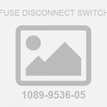 Fuse Disconnect Switch